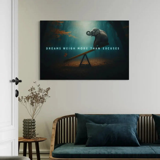 Elephant Canvas Wall Art – Dreams Weigh More Than Excuses