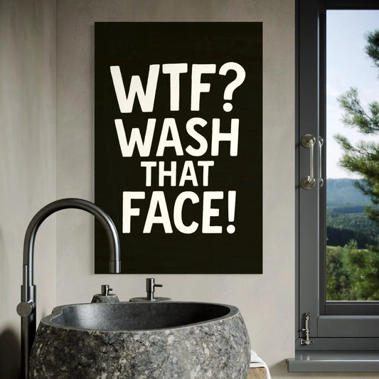 Funny Bathroom Wall Art – WTF Wash That Face Canvas