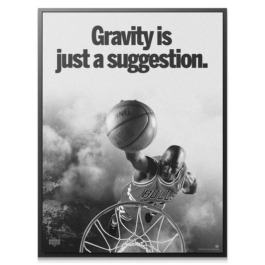 Full view of the motivational black and white sports poster featuring Michael Jordan - Gravity Is Just A Suggestion.