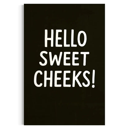 Hello Sweet Cheeks – Funny Bathroom Sign Canvas Wall Art