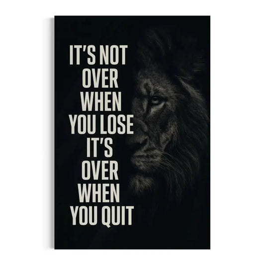 It’s Not Over When You Lose Canvas Wall Art – Lion Motivation