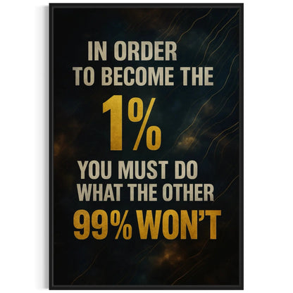 Motivational Wall Art – Do What the 99% Won’t Masterpeacewall