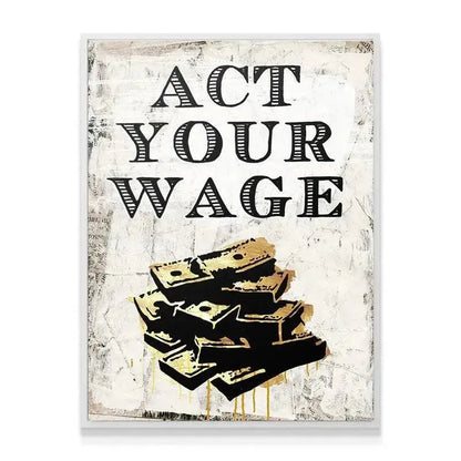 Grunge texture detail shot highlighting the white paint layers of the Act Your Wage print.