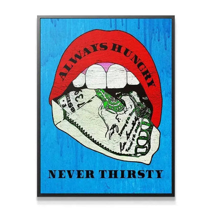 Close-up detail of the white teeth and rolled currency being consumed, emphasizing the Always Hungry Never Thirsty theme.