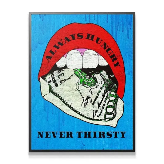 Close-up detail of the white teeth and rolled currency being consumed, emphasizing the Always Hungry Never Thirsty theme.