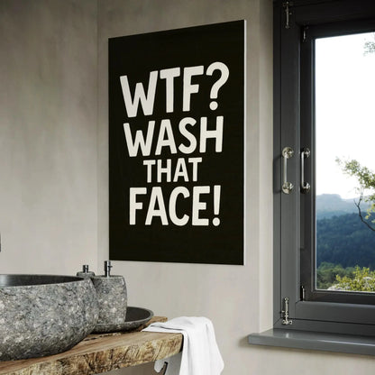 Funny Bathroom Wall Art – WTF Wash That Face Canvas