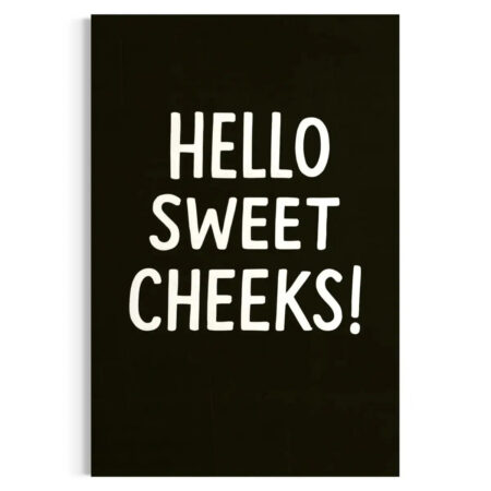 Hello Sweet Cheeks – Funny Bathroom Sign Canvas Wall Art