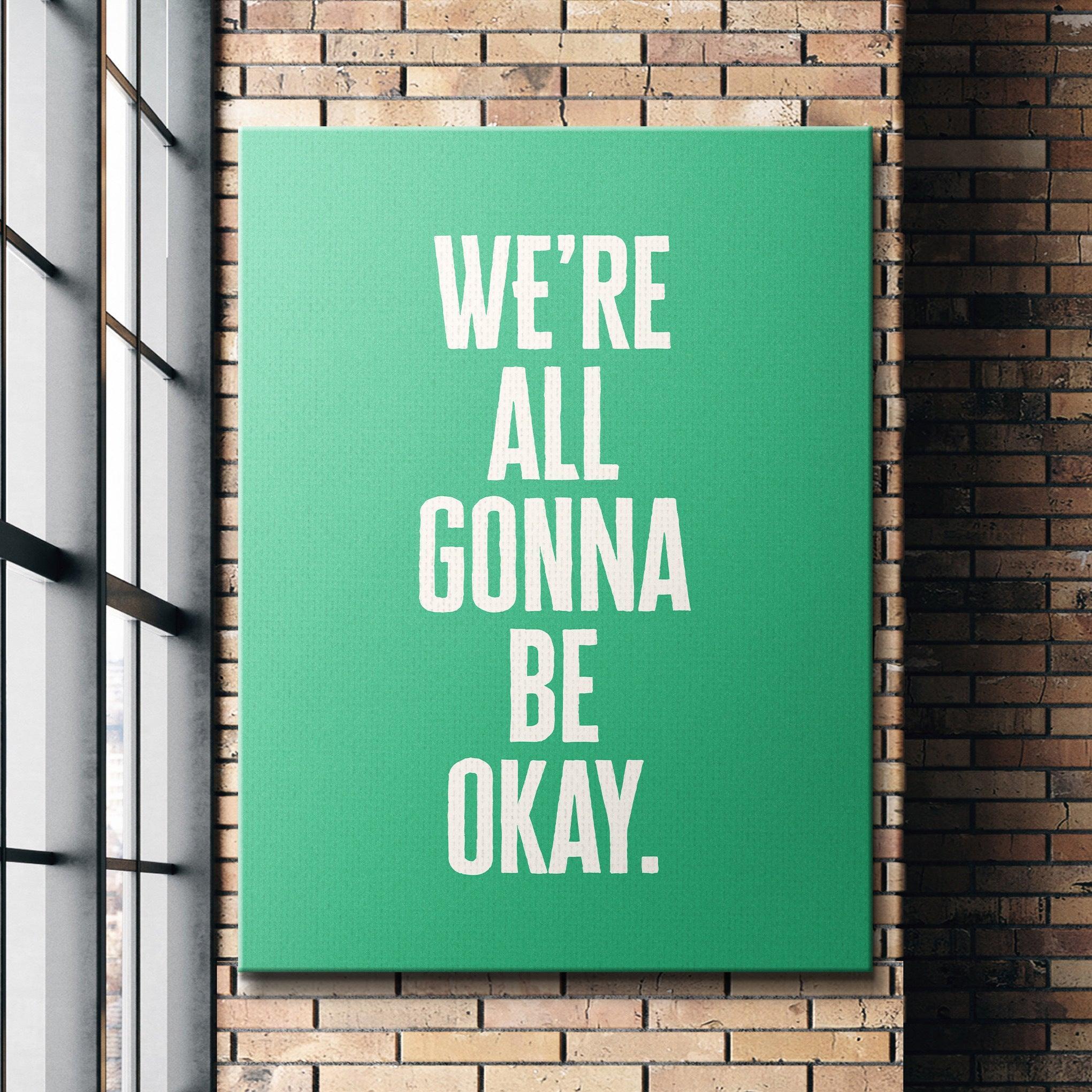We’re All Gonna Be Okay (Classic Green) - Image 4