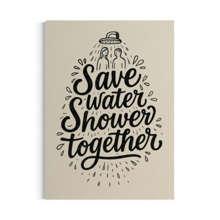 Save Water, Shower Together – Bathroom Wall Art Quotes Canvas