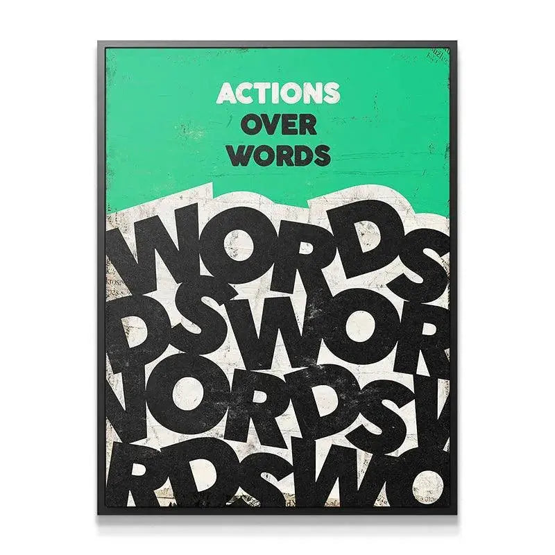 Detail close-up showing the textured white and black typography of the 'Actions Over Words' statement.