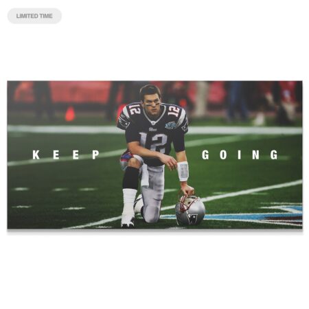 Tom Brady - Keep Going