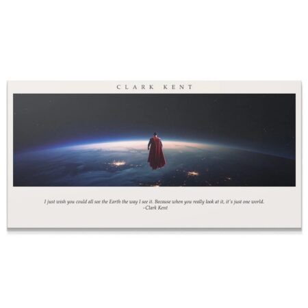 Full view of Clark Kent - One World motivational print, showing Superman above Earth with the quote.