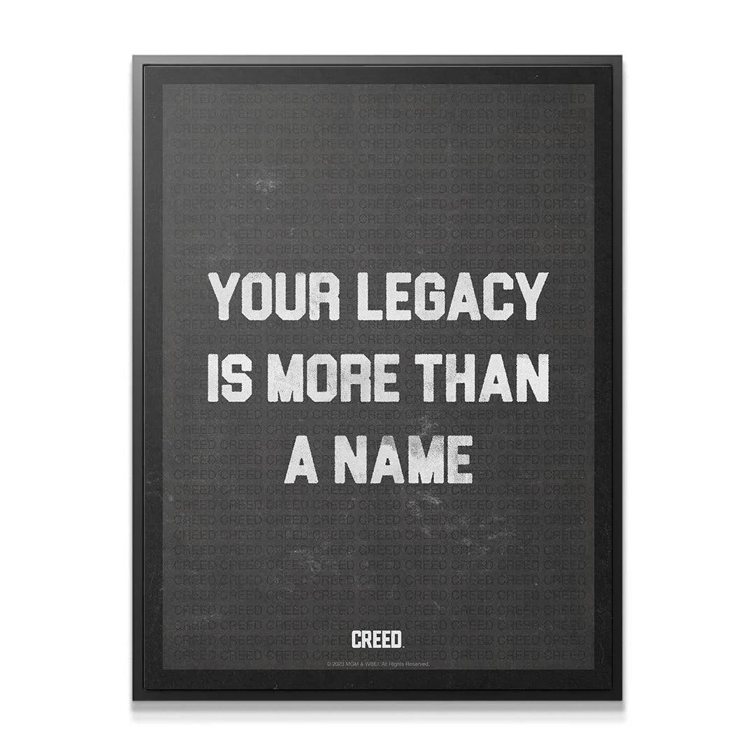 Framed black and white wall art featuring the quote Your Legacy Is More Than A Name print.