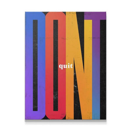 Full shot of the vibrant 'Don't Quit' inspirational canvas art on a white background.