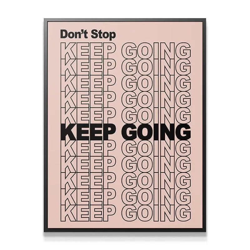 Close-up detail showing the sharp black text overlay on the blush background, featuring 'Don't Stop Keep Going'.