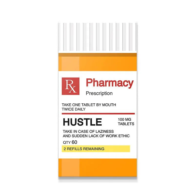 Close-up on the label text showing "HUSTLE 100 MG TABLETS" for 'Dose Of Hustle' print.