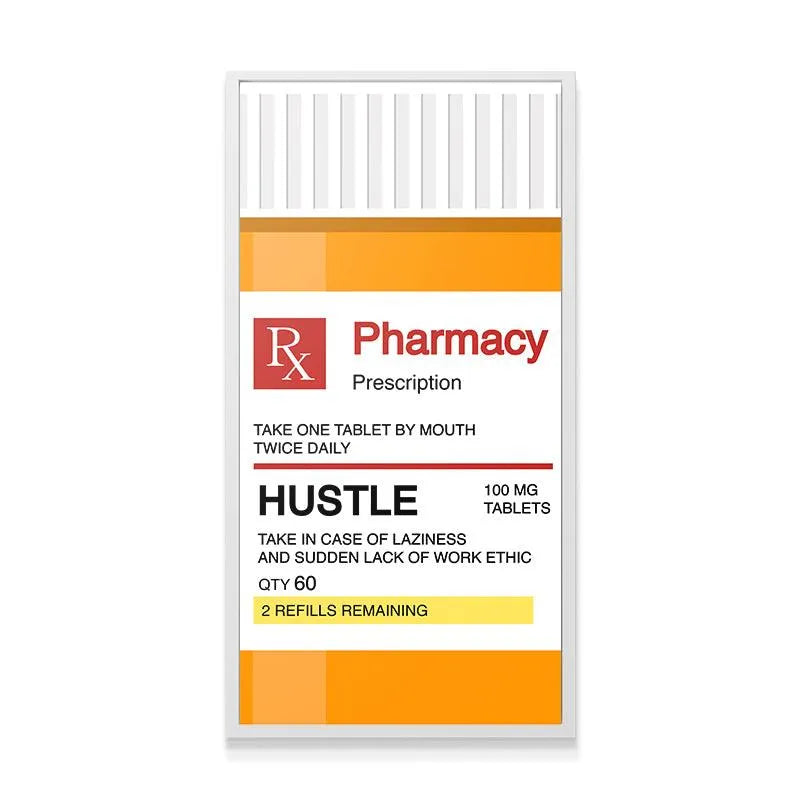 High-angle view of the motivational Rx label design featuring the essential 'Dose Of Hustle'.