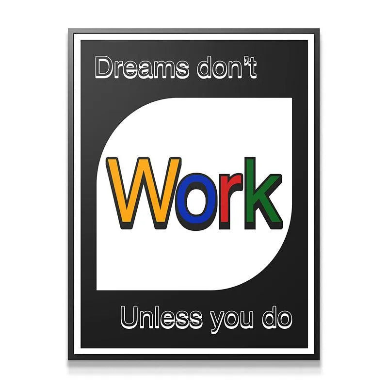 Close-up of the multicolored 'WORK' text emphasizing that Dreams Don't Work without effort or dedication.