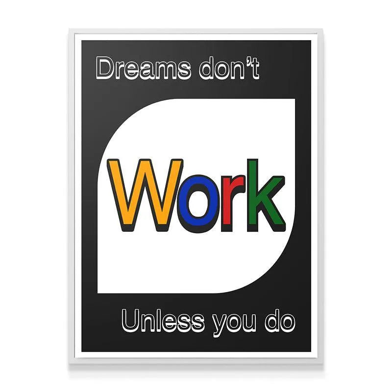 High-quality matte print texture detail of the Dreams Don't Work inspirational quote on canvas.