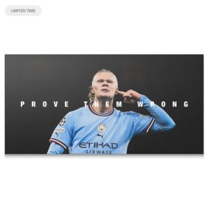 Erling Haaland – Prove Them Wrong Wall Art Full panoramic shot of the motivational Erling Haaland - Prove Them Wrong poster art, ideal for display.