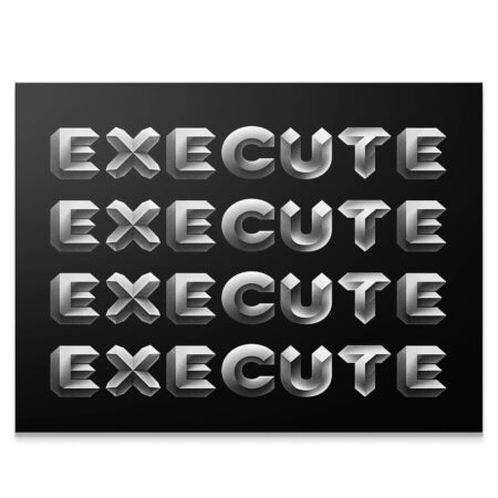 Full frontal view of the bold, motivational Execute - Silver typographic art print.