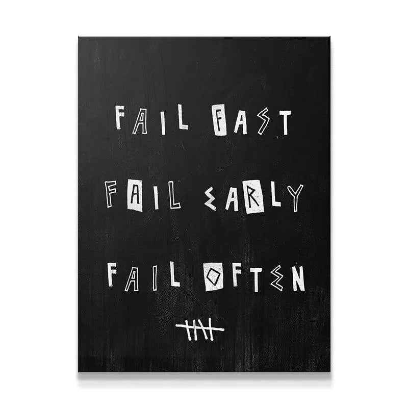 Full framed shot of the motivational black poster art reading 'Fail Fast. Fail Early. Fail Often.'.