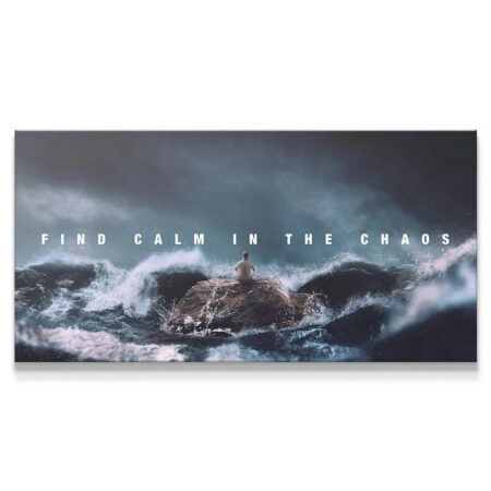 Horizontal canvas print capturing the full stormy scene and text, inspiring you to Find Calm In The Chaos.