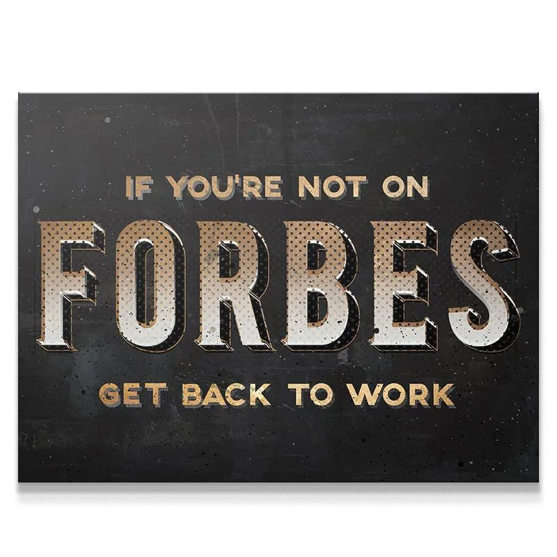 Full view of the black and gold motivational poster challenging viewers to reach the Forbes List.
