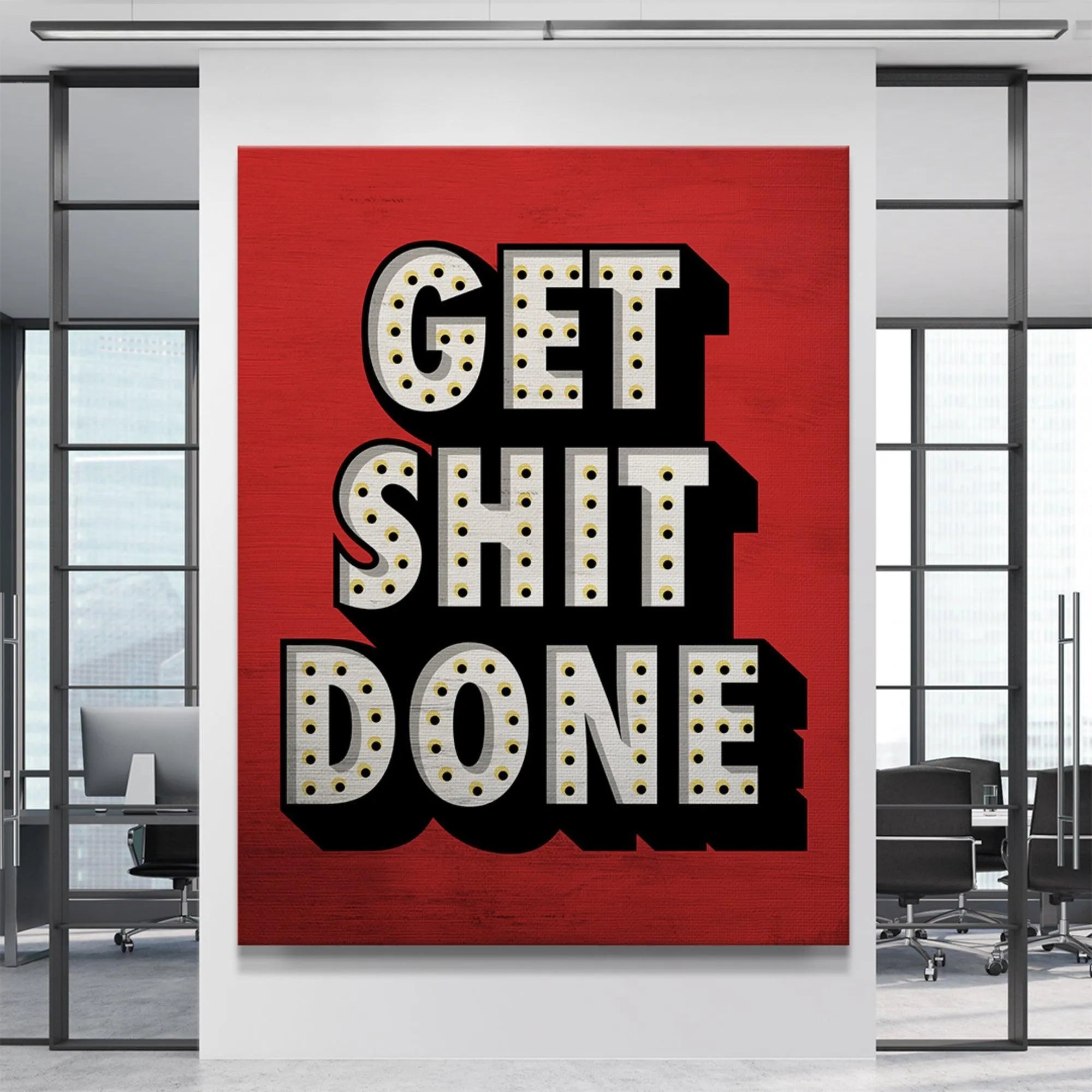 Detailed view of the illuminated-style white lettering for the inspiring phrase Get Shit Done.