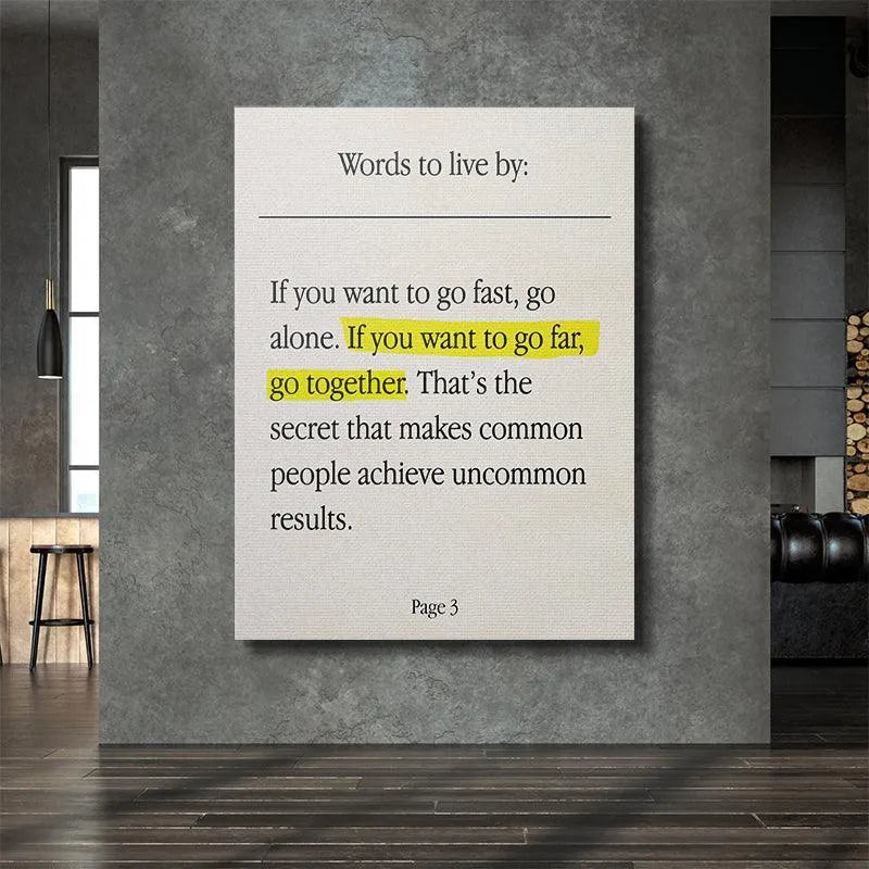 Corner angle shot of the art showing the clean edges and border of the "If you want to go far, go together" quote.