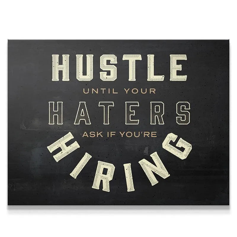 Motivational black and white canvas art featuring the full quote and the word Hiring in large type.