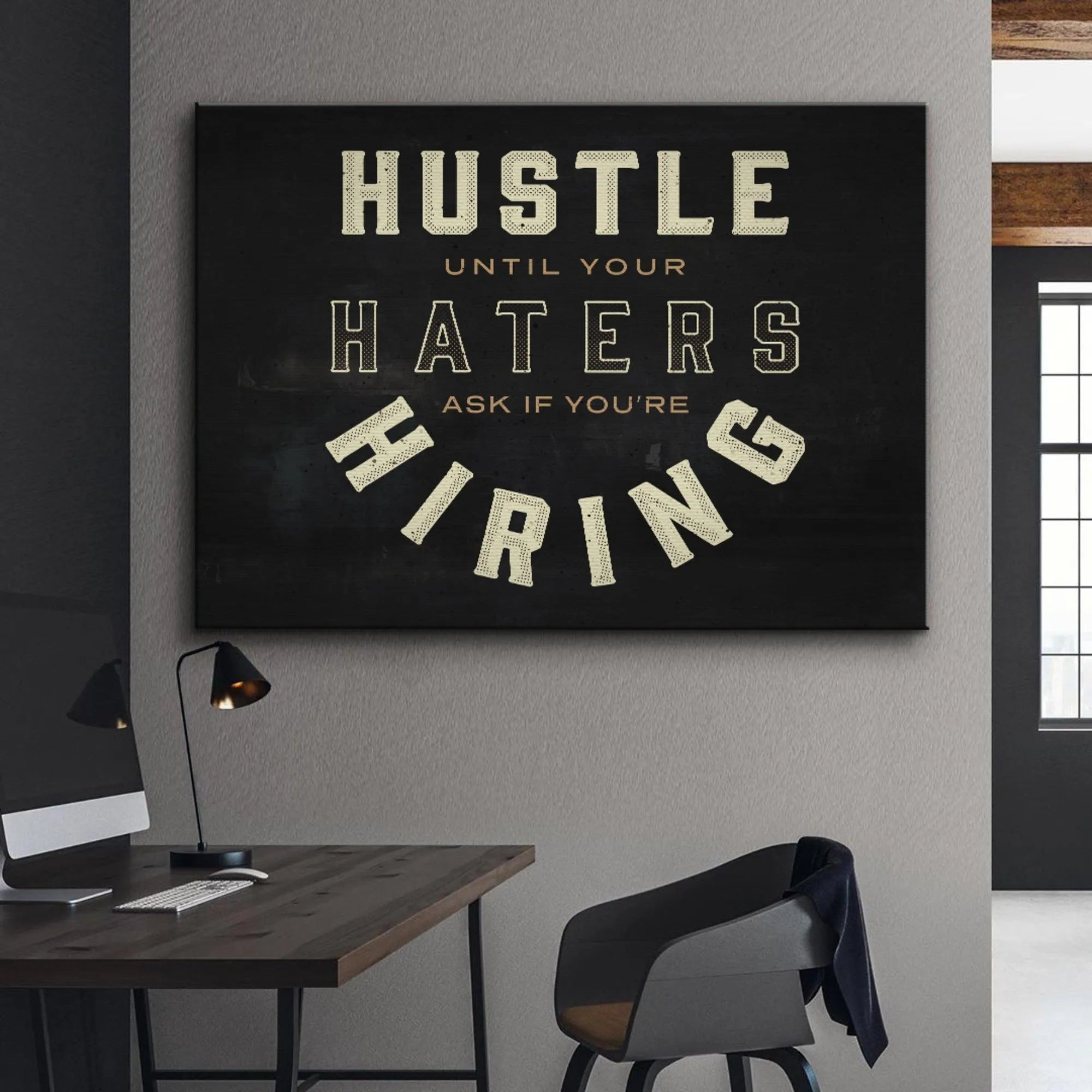 The full inspirational quote framed, emphasizing HUSTLE and the reward of Hiring staff.
