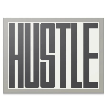 Full frontal view of the bold, dark gray 'Hustle' typography motivational print.