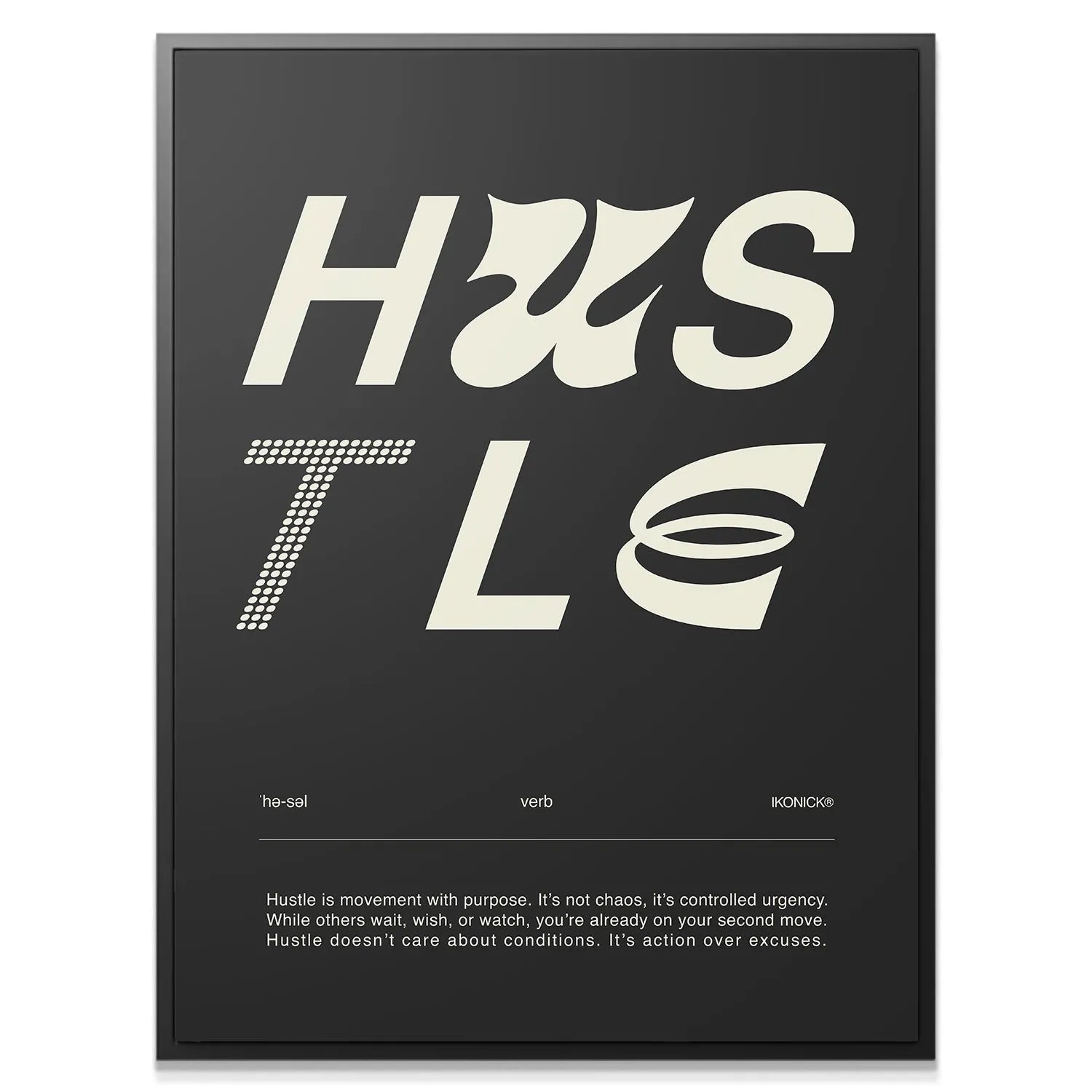 Close-up detail showing the mixed solid and dotted typography of the T and L letters on the Hustle Definition - Dark poster.