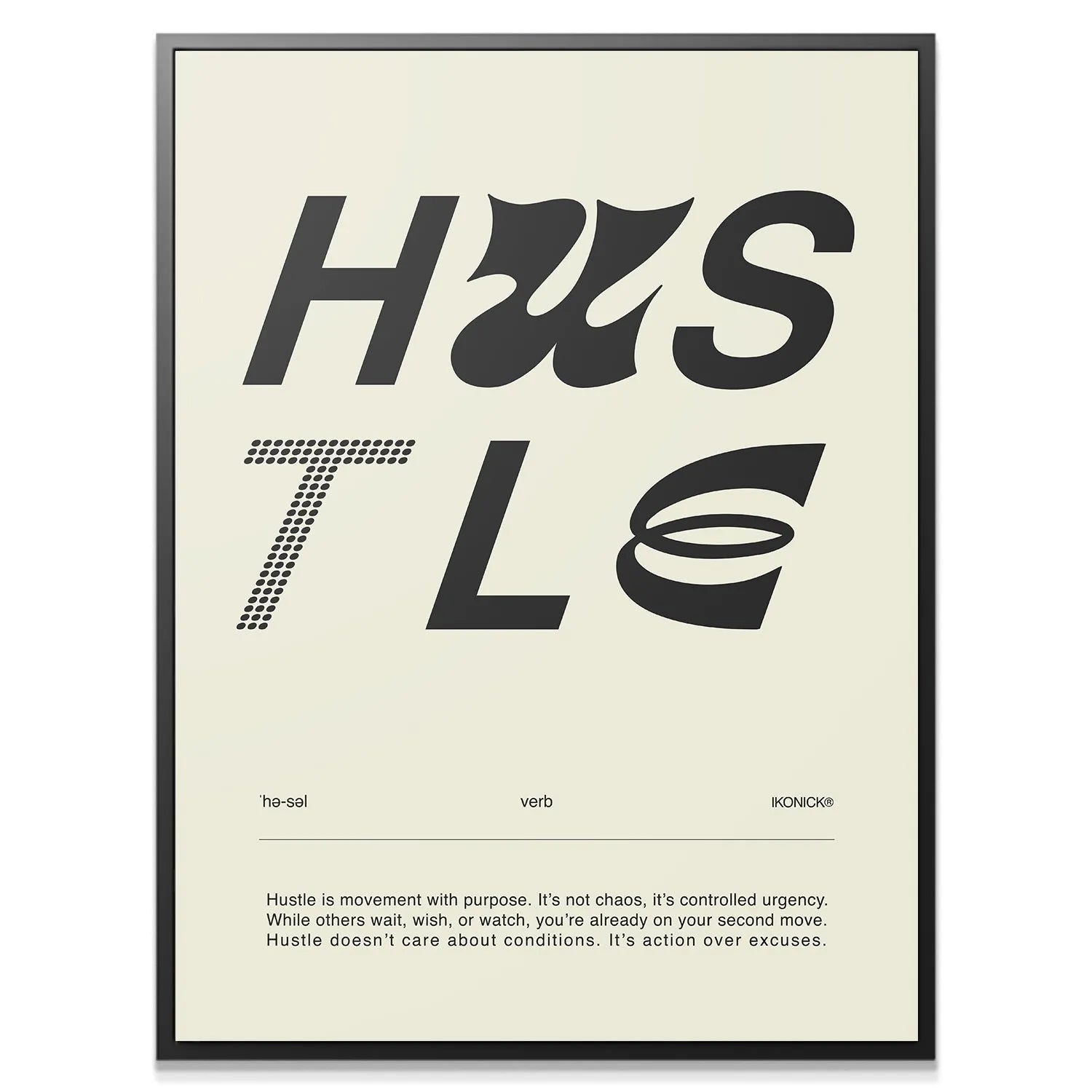 Full straight-on view of the bold, black and white typography on the Hustle Definition - Light print.