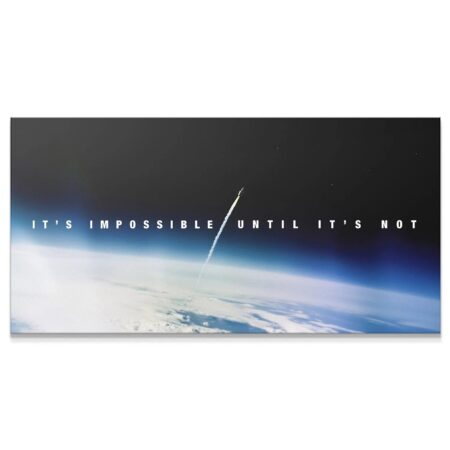 Full horizontal view of the launch print, saying "Impossible Until It's Not."