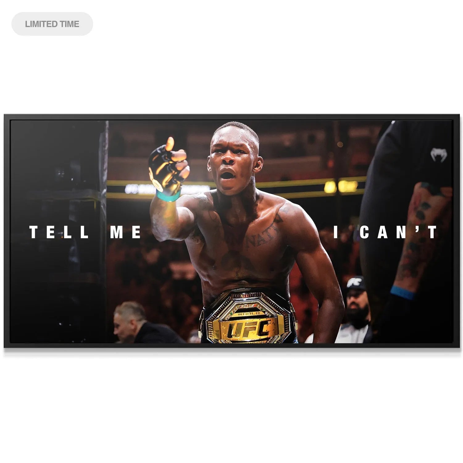 Full view of the motivational canvas print featuring Israel Adesanya - Tell Me I Can't in the Octagon with the championship belt.