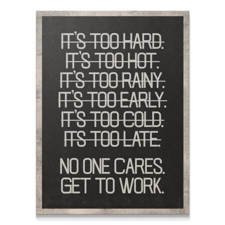 Full frontal view of the high-contrast black and white 'It's Too - List' motivational poster.