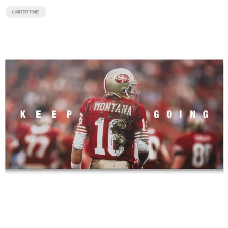Full view of muddy Joe Montana - Keep Going canvas poster showing number 16.