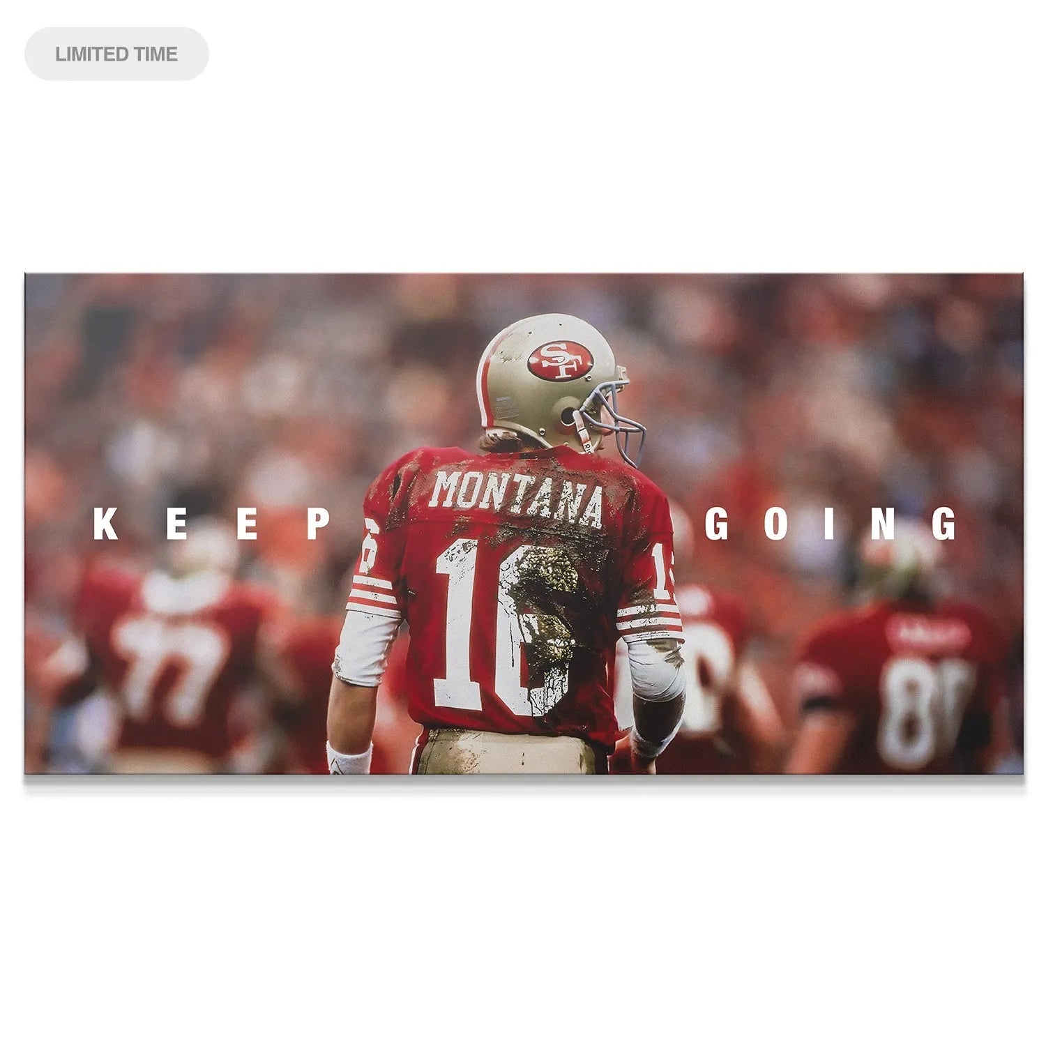 Full view of muddy Joe Montana - Keep Going canvas poster showing number 16.