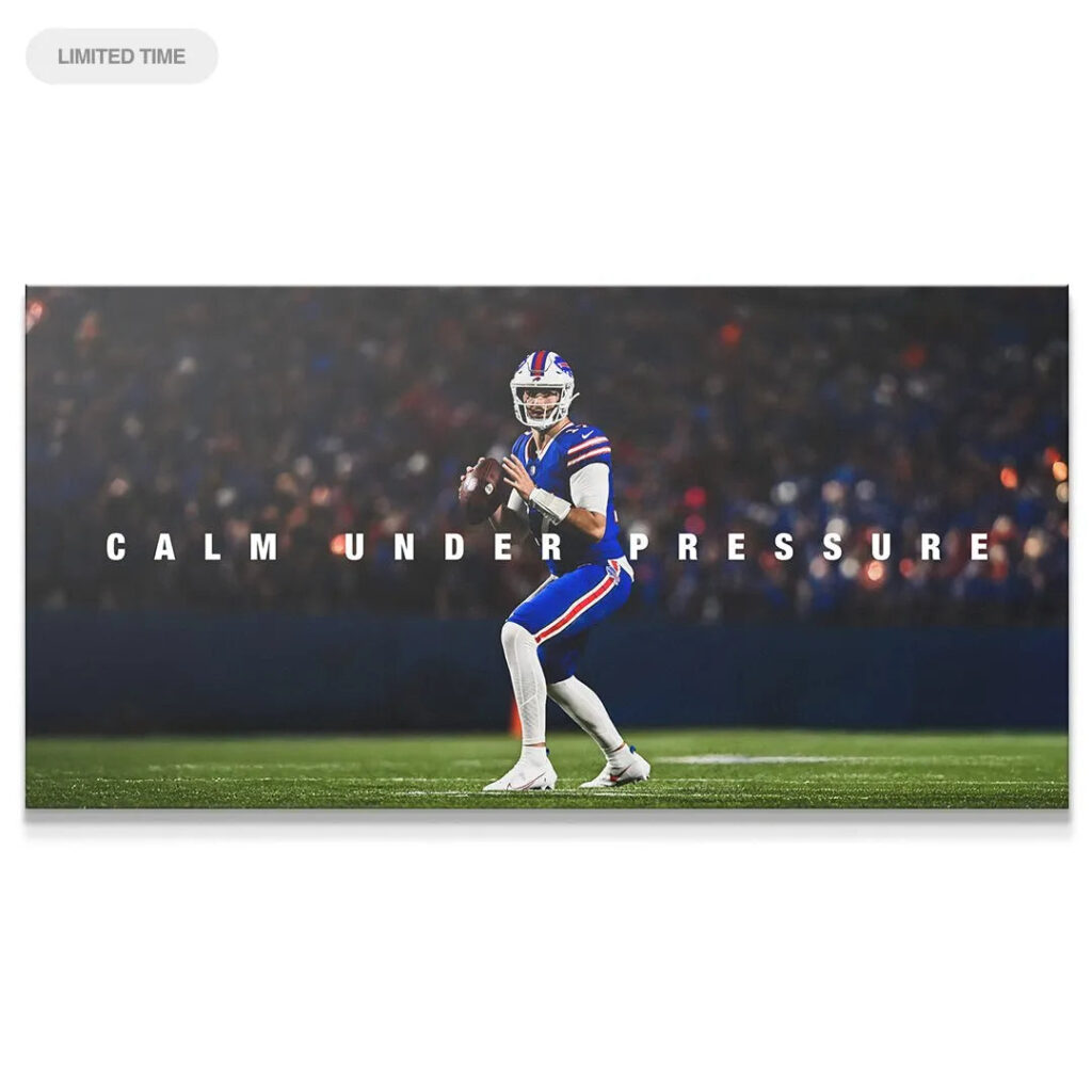 Josh Allen - Calm Under Pressure