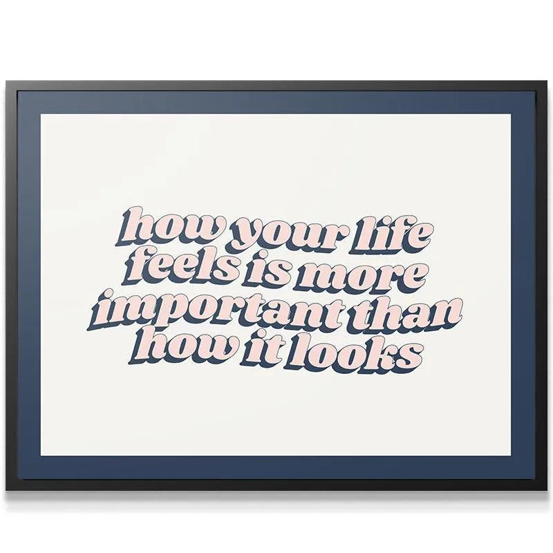 Motivational wall art framed print focused on valuing internal emotional Life over appearance.