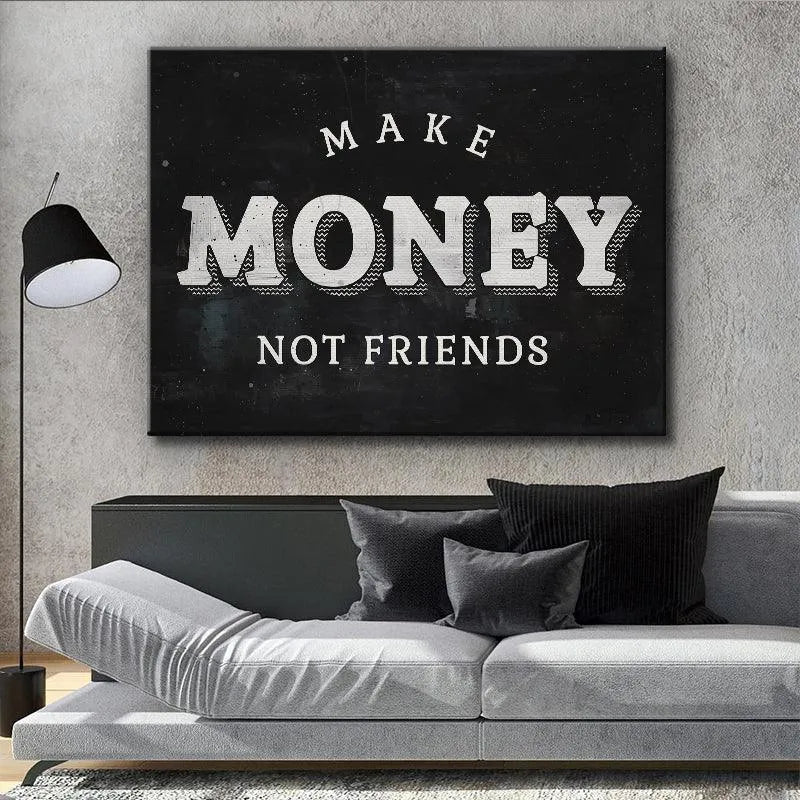 Flat lay representation of the high-contrast 'Make Money Not Friends' sign against a rustic wooden background.