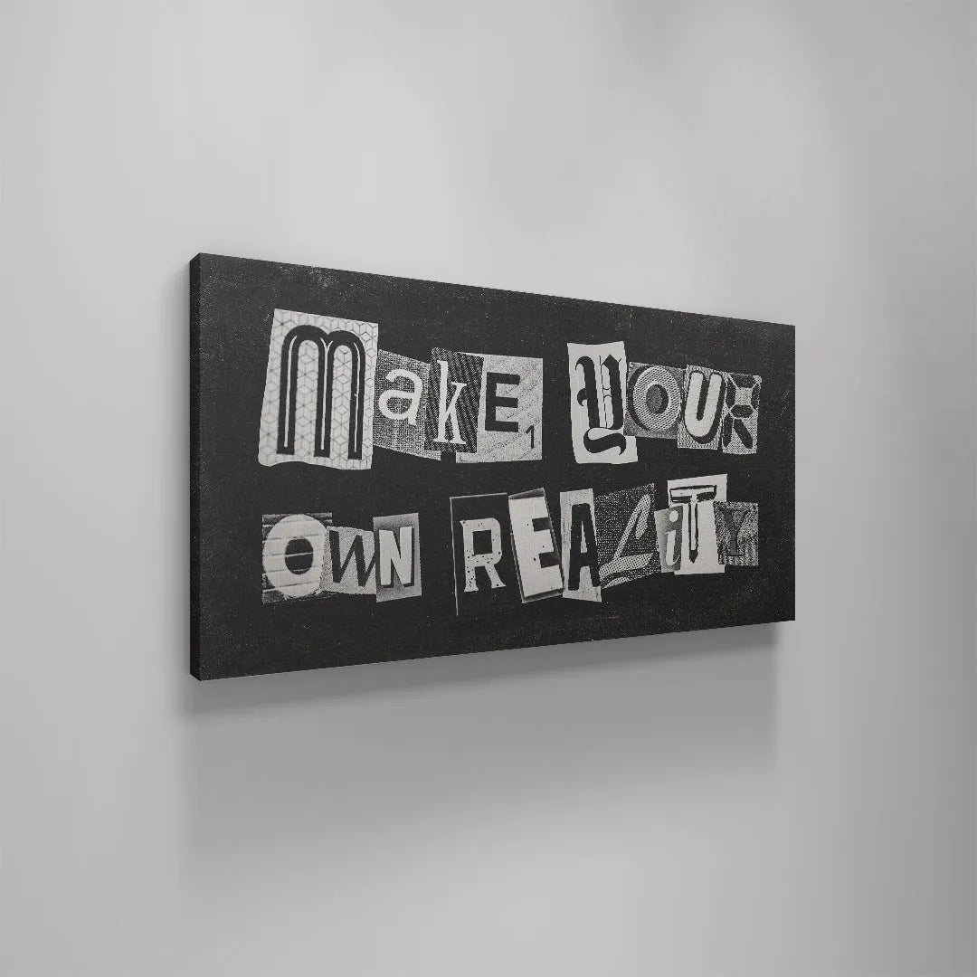 Detail of the contrasting white and black distressed background on 'Make Your Own Reality (Wide)'.