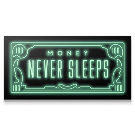 Money Never Sleeps