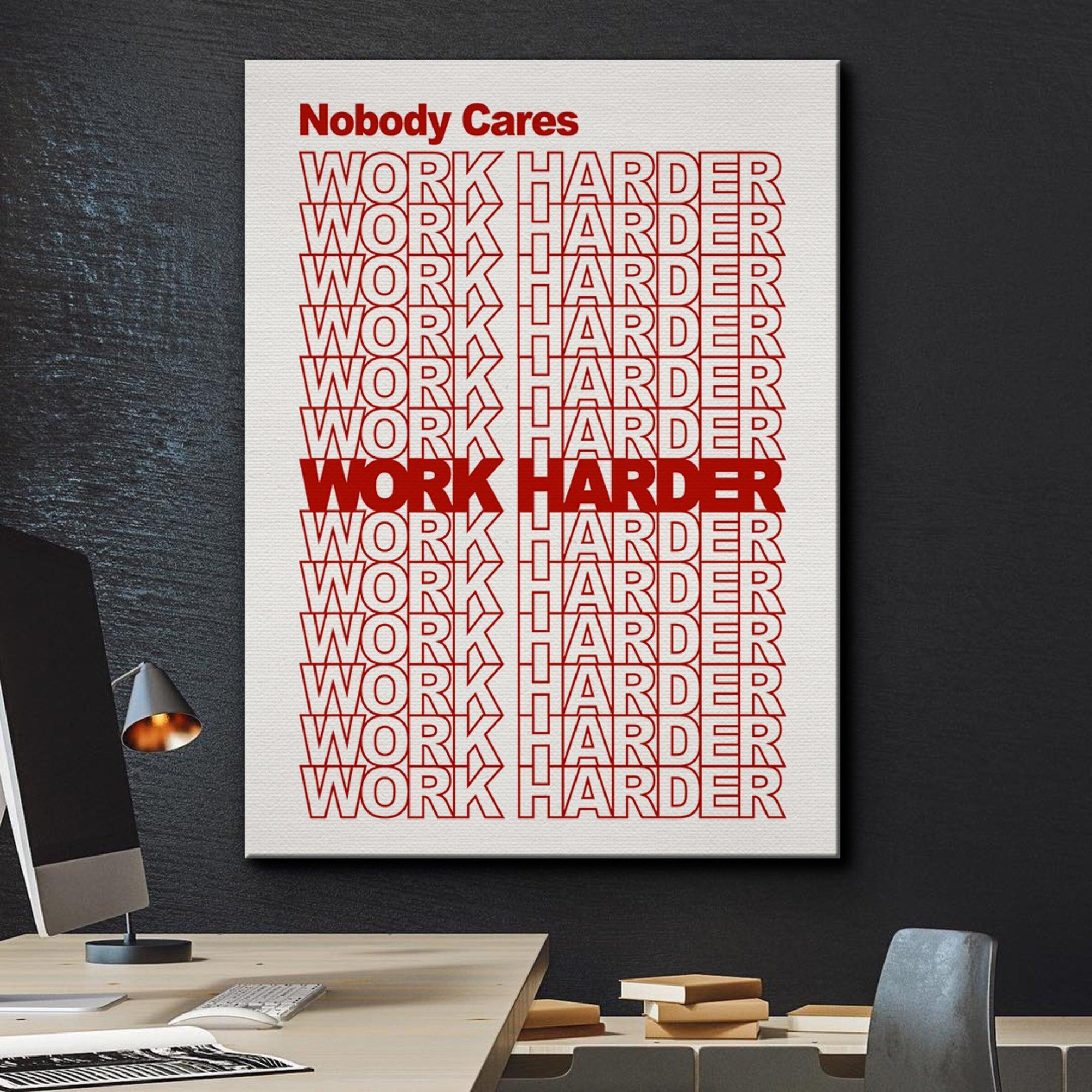 Nobody Cares, Work Harder. (Red) - Image 5
