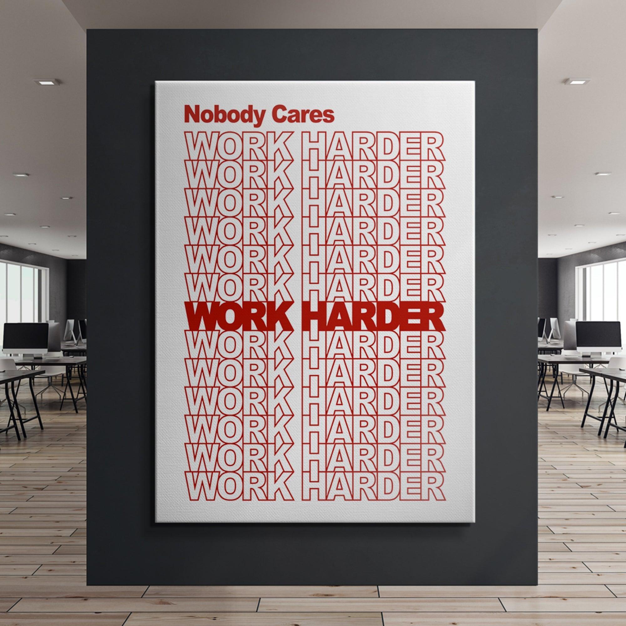 Nobody Cares, Work Harder. (Red) - Image 4