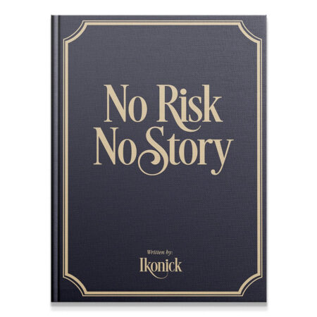 No Risk, No Story
