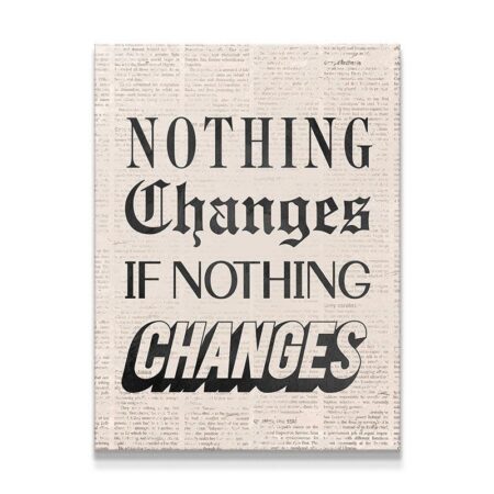 Nothing Changes Newspaper