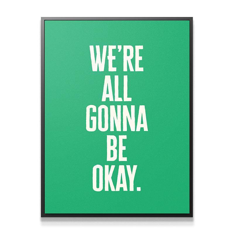 We’re All Gonna Be Okay (Classic Green) - Image 2